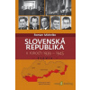 Slovenská republika v rokoch 1939 - 1945 - Roman Michelko - online doručenie