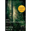 My Abandonment - Peter Rock