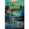 She Didnt Stand a Chance (Stacie Grey)