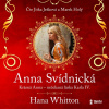 Anna Svídnická – Krásná Anna – nečekaná láska Karla IV. - audioknihovna - Hana Whitton
