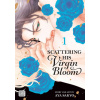 Scattering His Virgin Bloom, Vol. 1