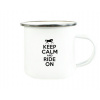 Plechový hrnček Keep calm and ride on