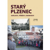 Starý Plzenec: Události příběhy osobnosti - Anna Velichová a kol