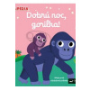 Dobrú noc, gorilka! - Choux Nathalie
