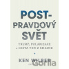 Post-pravdový svět - Ken Wilber
