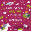 Úžasné príbehy: Andersenove čarovné príbehy a rozprávky - Hans Christian Andersen