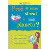 Proč se mám starat o naši planetu? - Susan Meredith