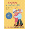 Taneční v noční košili - Ivona Březinová, Klára Cingrošová, Radka Franců