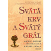 Svätá krv a svätý grál - ilustrovaná