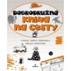 Dobrodružná kniha na cesty - kolektív autorov