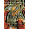 The Three Questions - Barbara Emrys, Don Miguel Ruiz