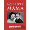 Moje řecká máma - Hana Doskočilová