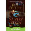E-kniha Na veky vekov - Ken Follett