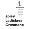 Spisy Ladislava Grosmana 1 - Obchod na korze / Nevěsta / Z pekla štěstí - Ladislav Grosman