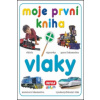 Moje první kniha Vlaky