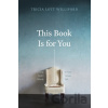 This Book Is for You - Tricia Lott Williford