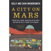 A City on Mars - Kelly Weinersmith, Zach Weinersmith