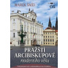 Pražští arcibiskupové moderního věku - Marek Šmíd