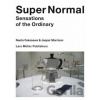 Super Normal - Naoto Fukasawa, Jasper Morrison