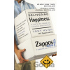 Delivering Happiness - Tony Hsieh
