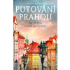 Putování Prahou - Jarolímková Stanislava