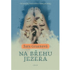 Na břehu jezera - Sara Gruenová