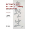 Učebnica dejín klasickej čínskej literatúry. Prvá časť - Daniela C. Zhang