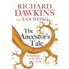 The Ancestors Tale - Richard Dawkins, Yan Wong, W&N