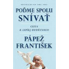 František: Poďme spolu snívať - Ivereigh Austin