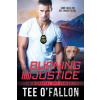 Burning Justice - Tee O'fallon