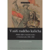 V záři rudého kalicha Politika dějin a husitská tradice v Československu 1948 1956 - Randák Jan