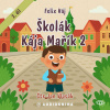 Školák Kája Mařík 2 - Felix Háj (mp3 audiokniha)
