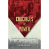 Crucibles of Power