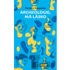 Archeologie, má lásko - Theodore Papakostas