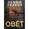 Oběť - Fexeus Henrik