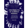 Iracionalita ve službách pokroku - Richard Gilík