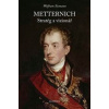 Metternich Stratég a vizionář - Wolfram Siemann