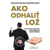 Ako odhaliť lož - Houston Philip, Floyd Michael, Carnicero Susan