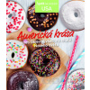 Americká krása - kuchařka z edice Apetit na cestách - USA - BURDA Media 2000