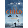 Make Me (Jack Reacher 20) - Lee Child