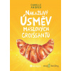 Nakažlivý úsměv máslových croissantů - Camille Andrea - online doručenie