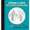 Everyone's a Critic - Bob Eckstein