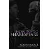 How to do Shakespeare (Adrian Noble)(Brožovaná)