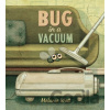 Bug in a Vacuum - Melanie Watt
