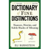 Dictionary of Fine Distinctions - Eli Burnstein, Profile Books Ltd