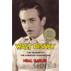 Walt Disney - Neal Gabler