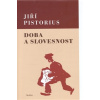 Doba a slovesnost - Jiří Pistorius