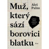Muž, který sází borovici blatku - Aleš Palán