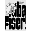 Iba Fišer! - Michal Baláž