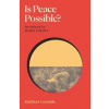 Is Peace Possible - Kathleen Lonsdale, Canongate Books